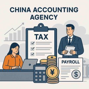 china accounting agency providing bookkeeping, VAT filing, payroll, annual audit, and SAFE support for foreign investors in China.