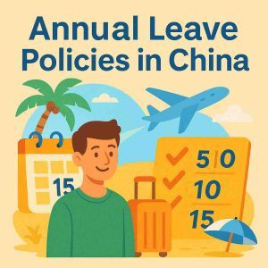 Infographic summarizing annual leave policies in China with entitlements, carryover, 300% compensation, and the 21.75 daily wage formula
